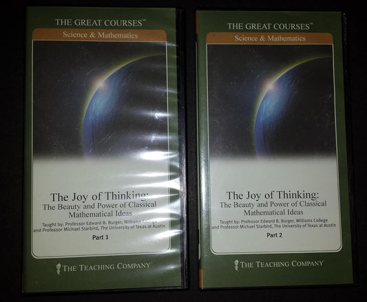 The Joy of Thinking: The Beauty and Power of Classical Mathematical Ideas Great Courses Parts I and II Teaching Company